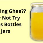 5 Proven Benefits of Ghee in Glass Jars