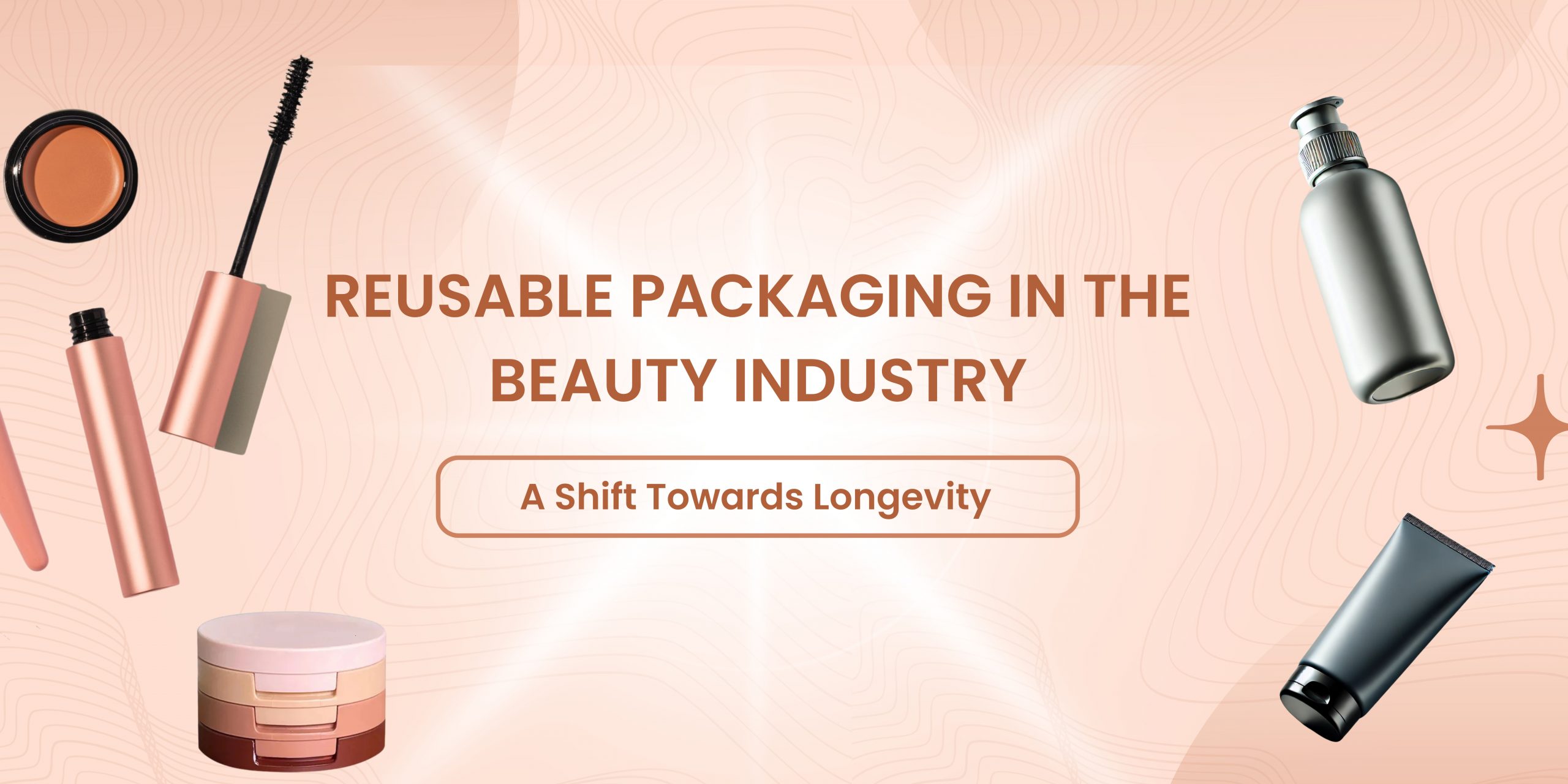 Reusable Packaging in the Beauty Industry: A Shift Towards Longevity