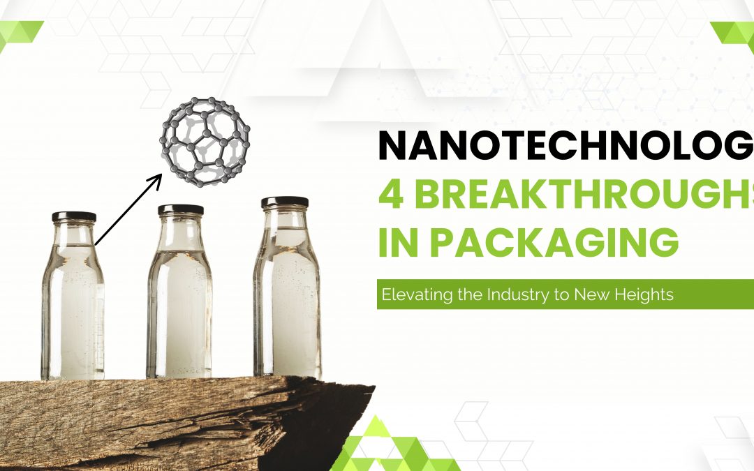 The Role of Nanotechnology in the Packaging Industry: Present and Future Insights