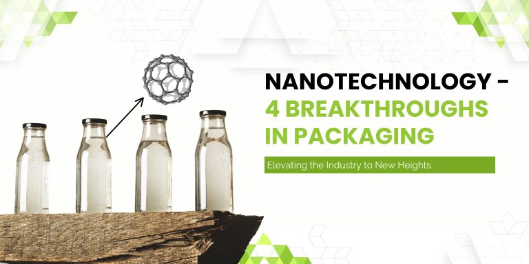 The Role of Nanotechnology in the Packaging Industry: Present and Future Insights